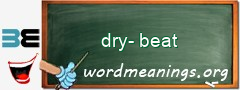 WordMeaning blackboard for dry-beat